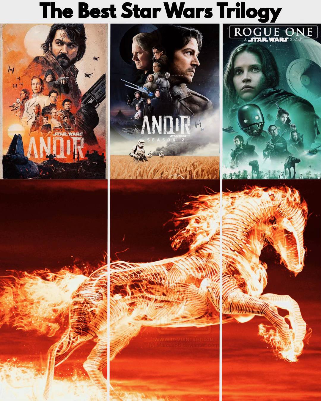 The meme is a collage of three movie posters, each representing a different Star Wars film. The text "The Best Star Wars Trilogy" appears at the top of the image, but the posters themselves are not described in detail. The bottom of the image shows a fiery, skeletal horse with flames, but the posters are not related to this image.